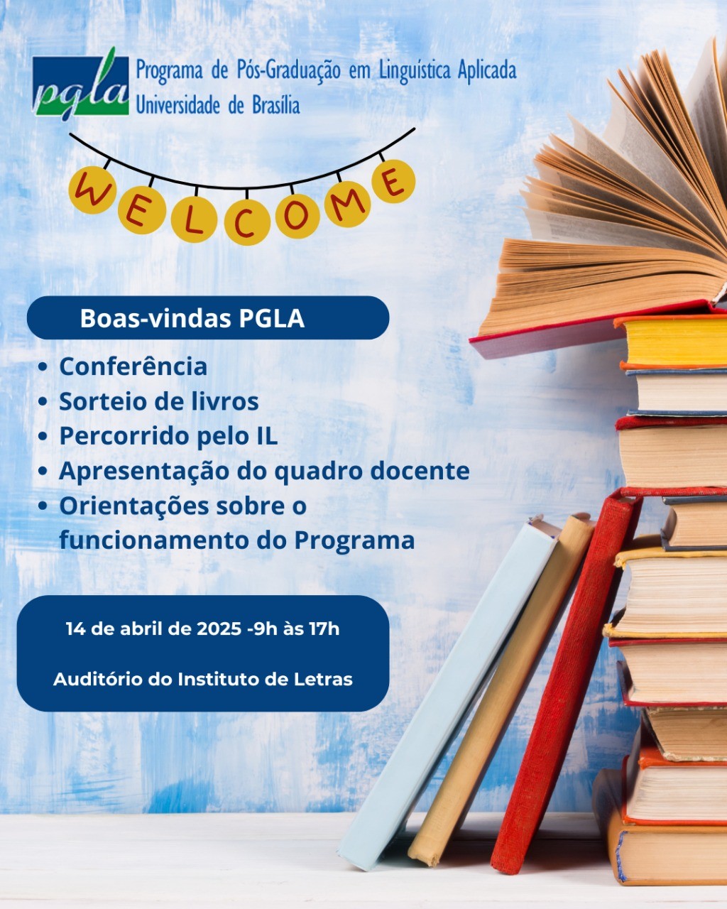 Evento de BOAS-VINDAS AO CURSO 2025/1 - 14 de abril de 2025, que contará com orientações sobre o funcionamento do Programa, palestra do Prof. Kléber Aparecido da Silva e muito mais!!